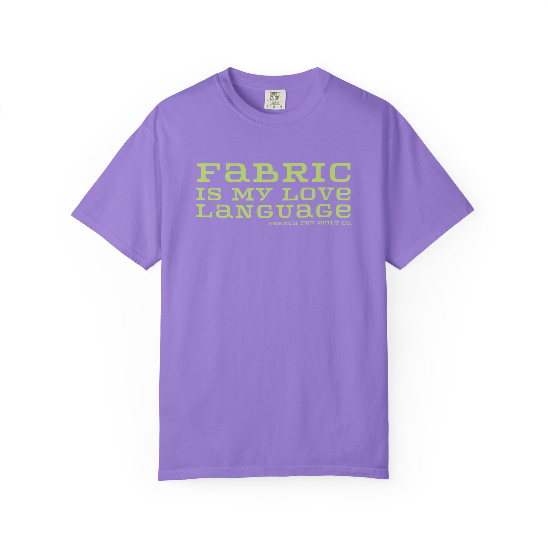 Fabric Is My Love Language Garment-Dyed T-shirt Violet