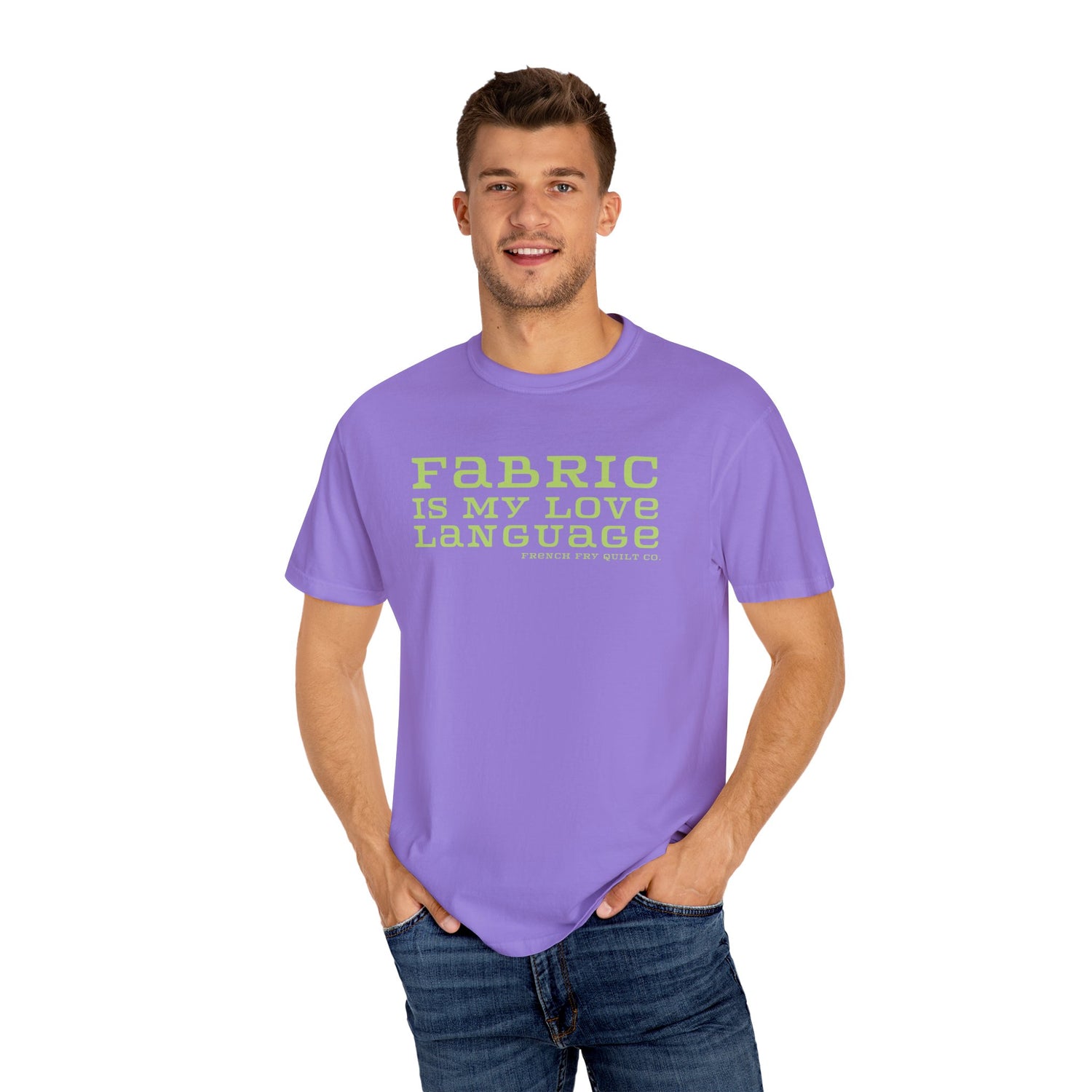 Fabric Is My Love Language Garment-Dyed T-shirt