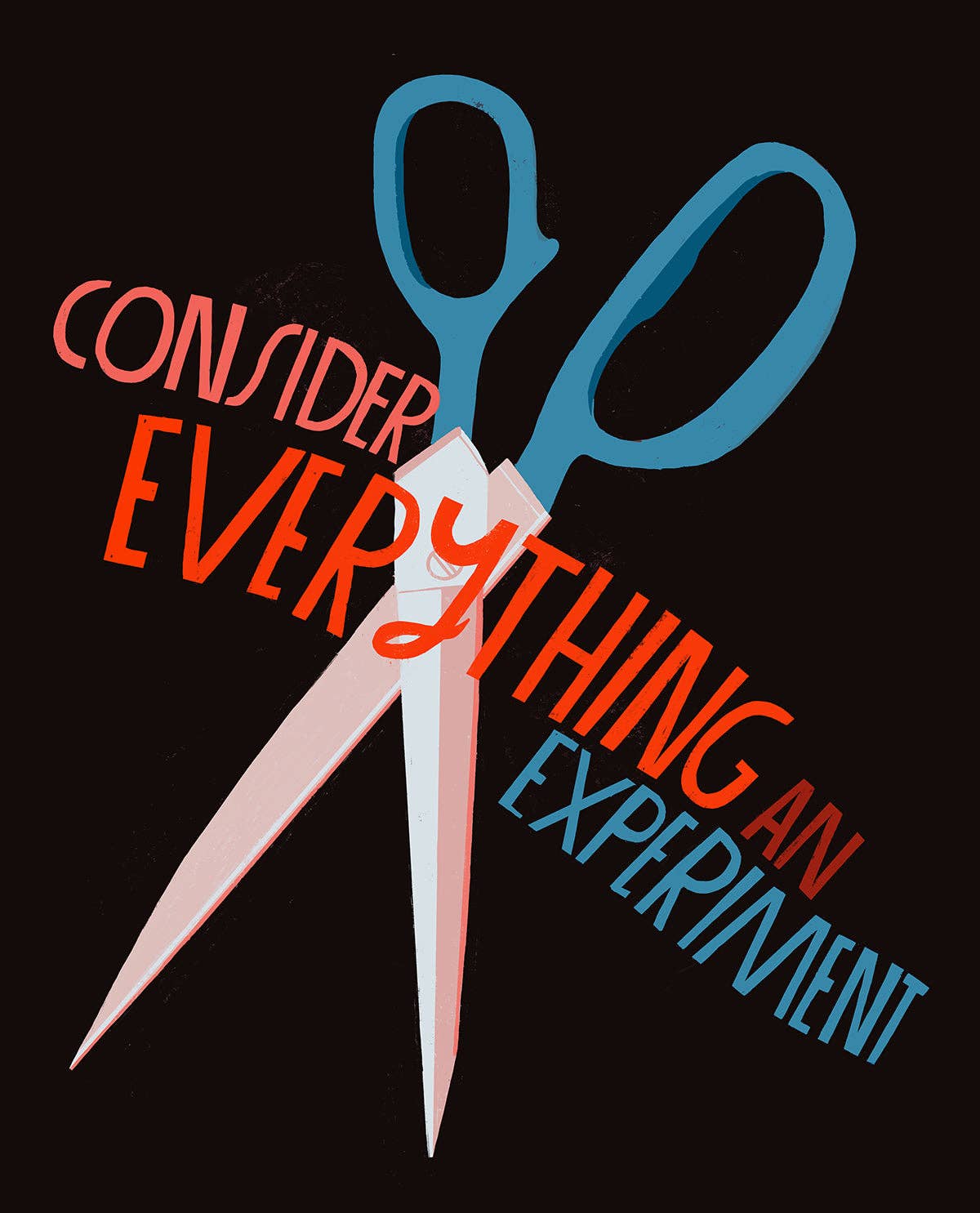Consider Everything an Experiment - Art Print: 8.5" x 11"