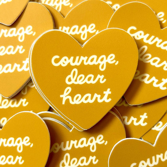 Courage, Dear Heart Sticker