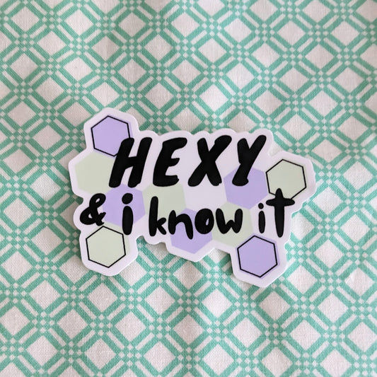Hexy & I Know It Vinyl Sticker