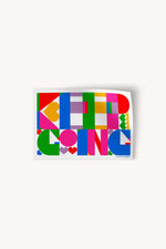 Keep Going Large Sticker