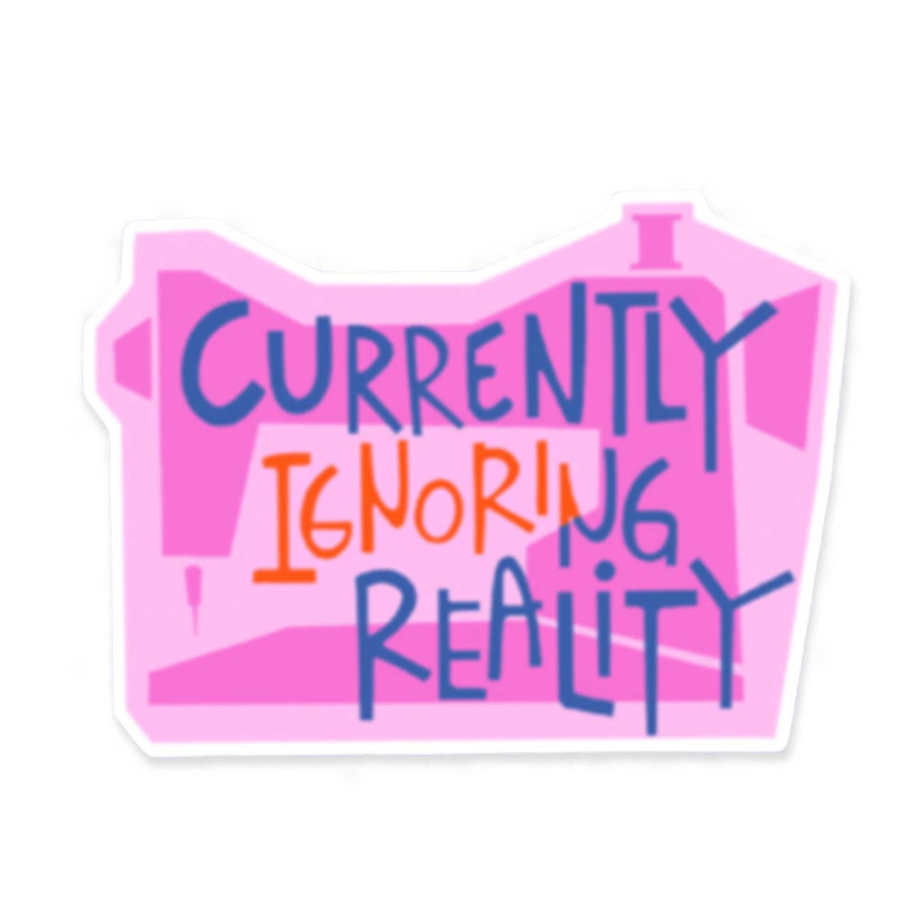 Ignoring Reality - Sticker (Unpackaged)
