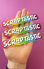 Scraptastic Sticker