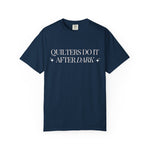 Quilters Do It After Dark Garment-Dyed T-Shirt True Navy