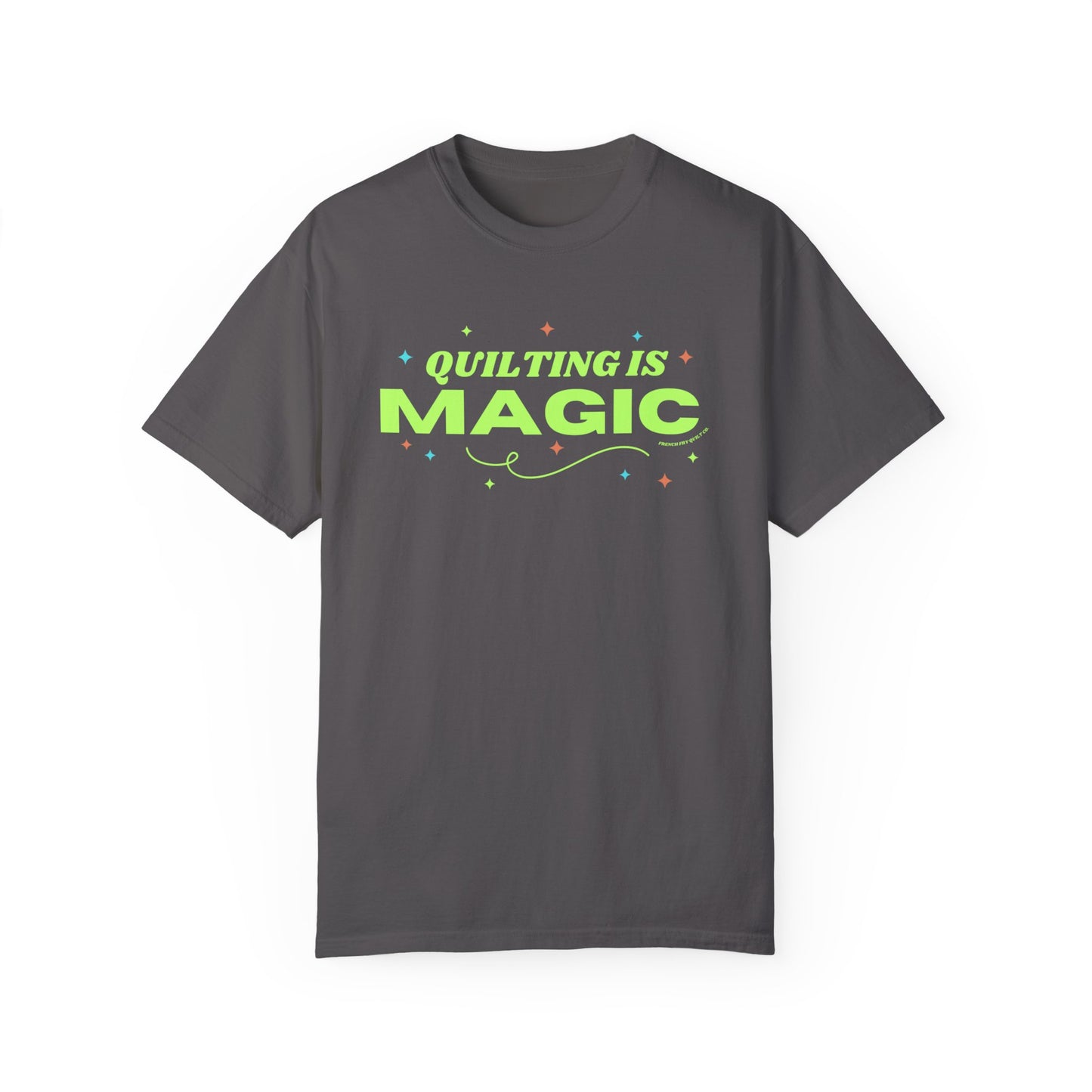 "Quilting Is Magic" Unisex Garment-Dyed T-shirt