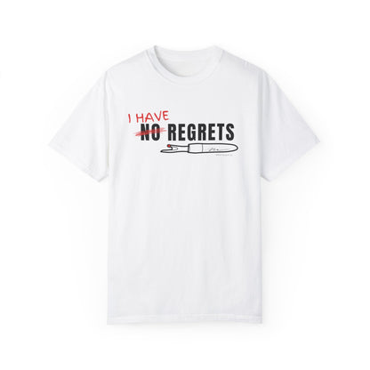 "I Have Regrets" Unisex Garment-Dyed T-shirt