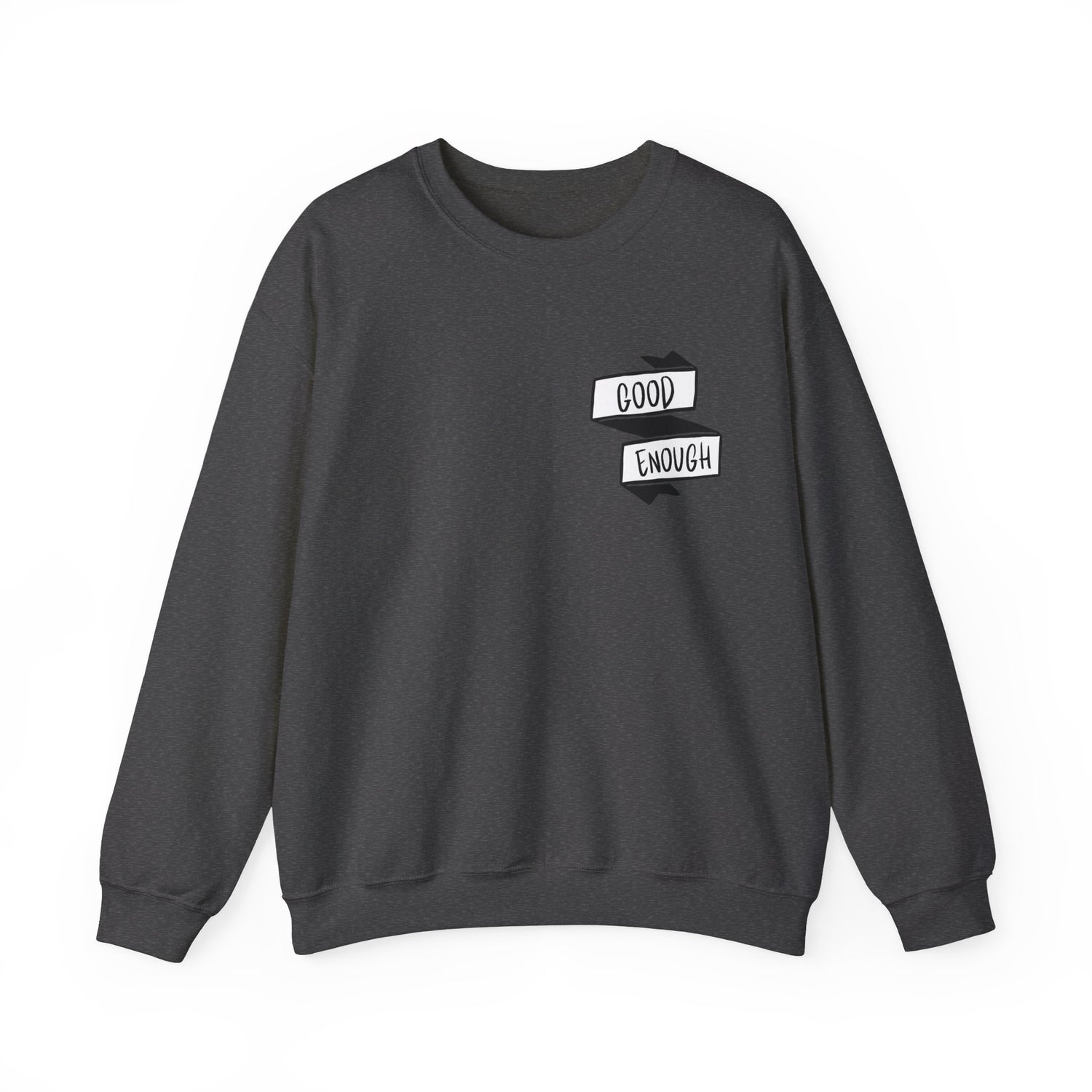 "Good Enough" Unisex Heavy Blend™ Crewneck Sweatshirt