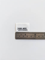 You Are Awesome | Cotton Luxe Labels