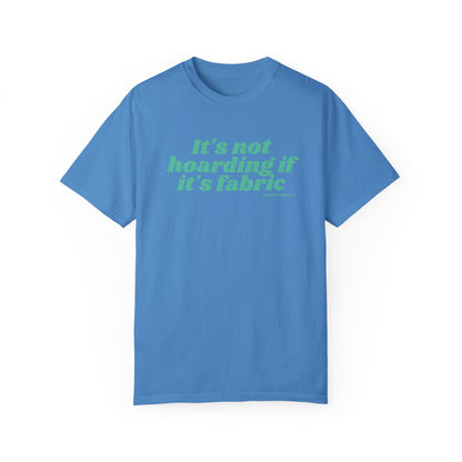 "It's not hoarding if..." Unisex Garment-Dyed T-shirt