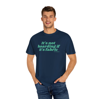 "It's not hoarding if..." Unisex Garment-Dyed T-shirt