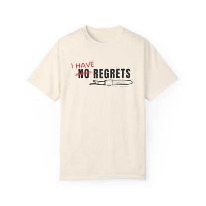 "I Have Regrets" Unisex Garment-Dyed T-shirt