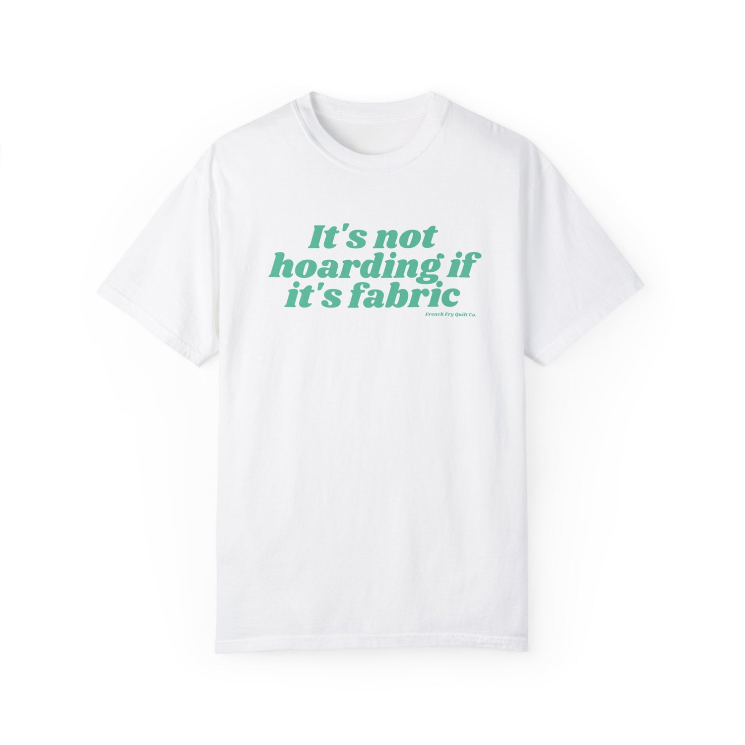 "It's not hoarding if..." Unisex Garment-Dyed T-shirt