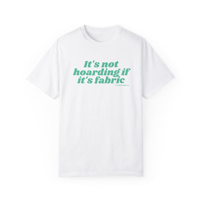 "It's not hoarding if..." Unisex Garment-Dyed T-shirt