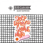 Sleep Deprived - Sticker
