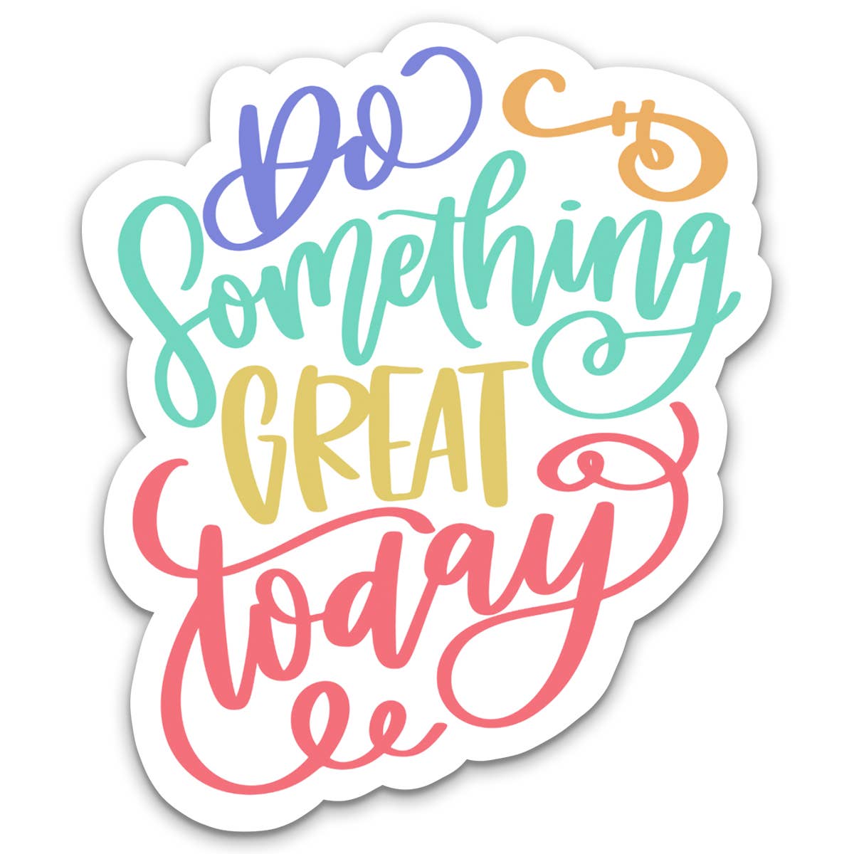 Do Something Great Today Vinyl Sticker