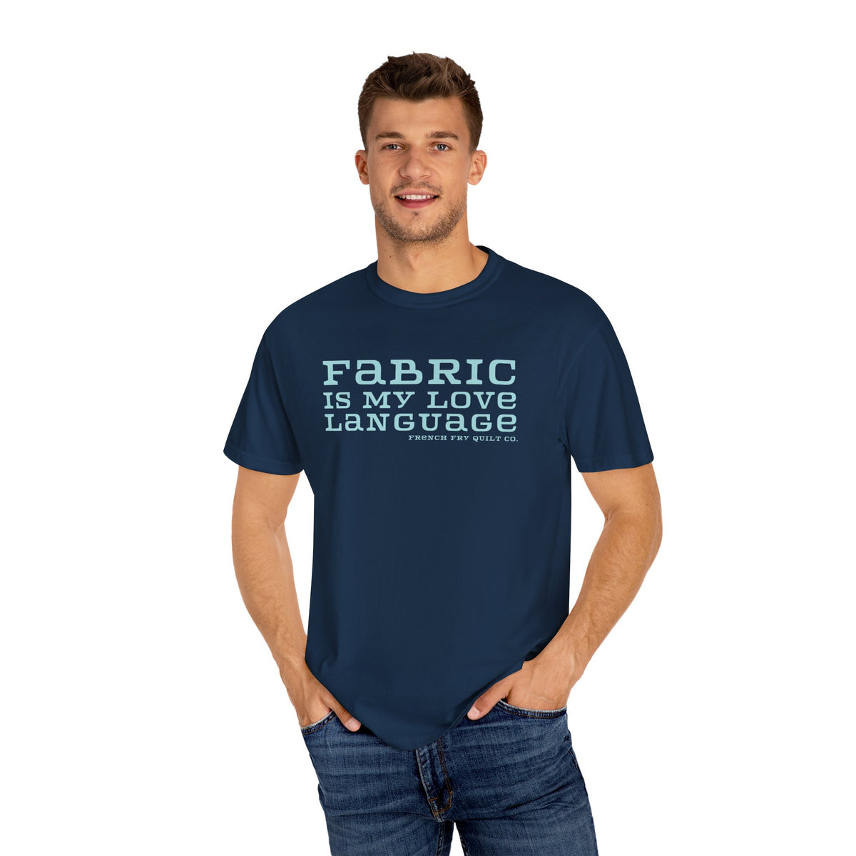 Fabric Is My Love Language Garment-Dyed T-shirt
