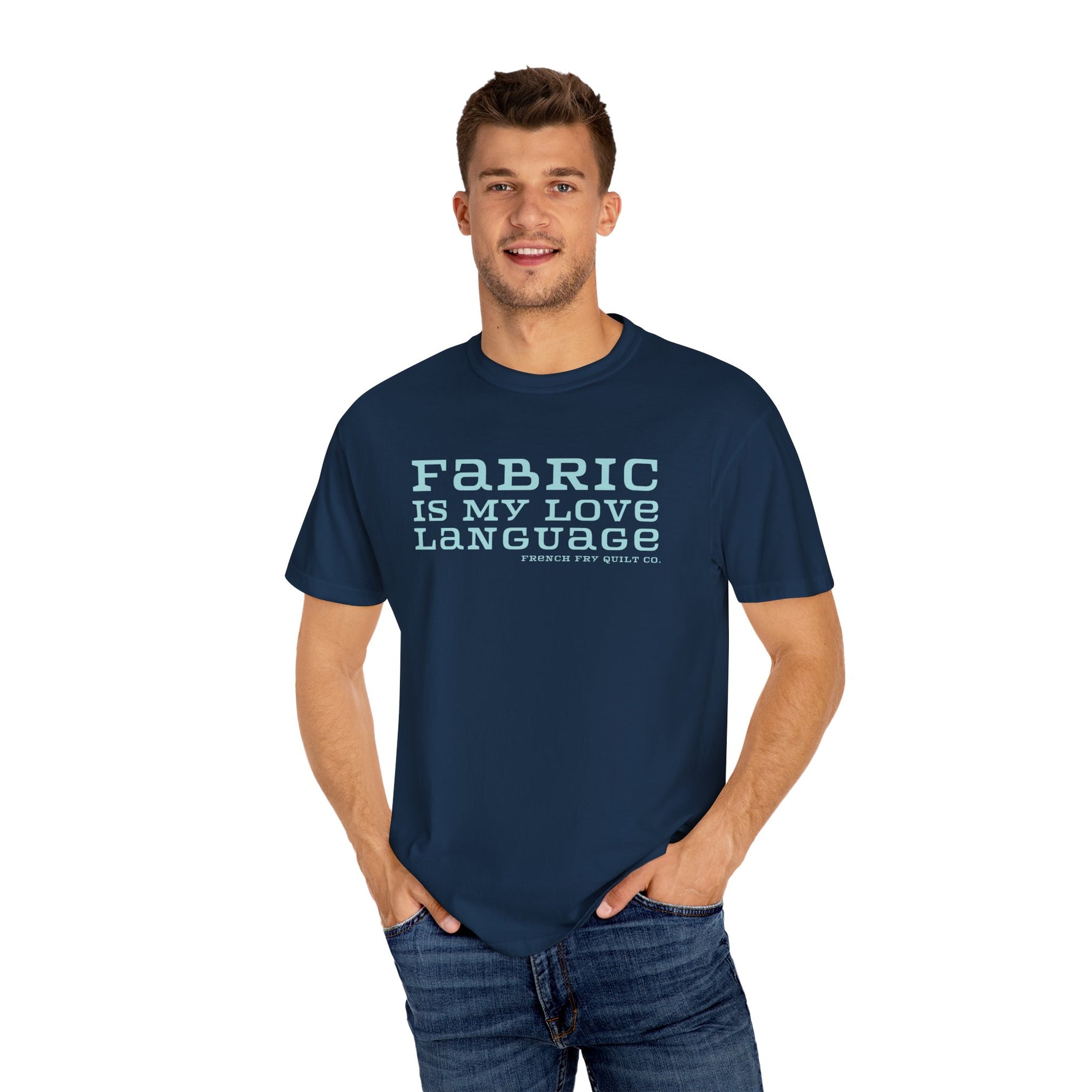 Fabric Is My Love Language Garment-Dyed T-shirt