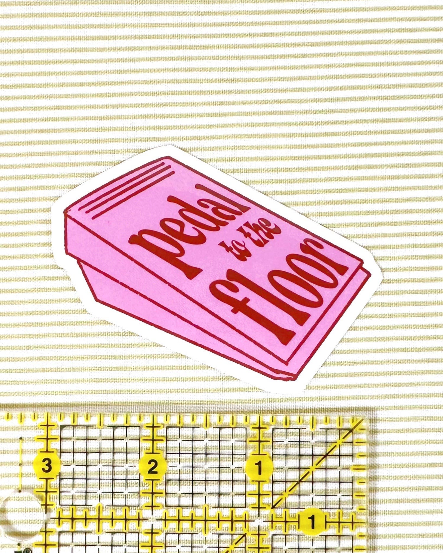 Pedal to the floor Sewing Quilting Sticker