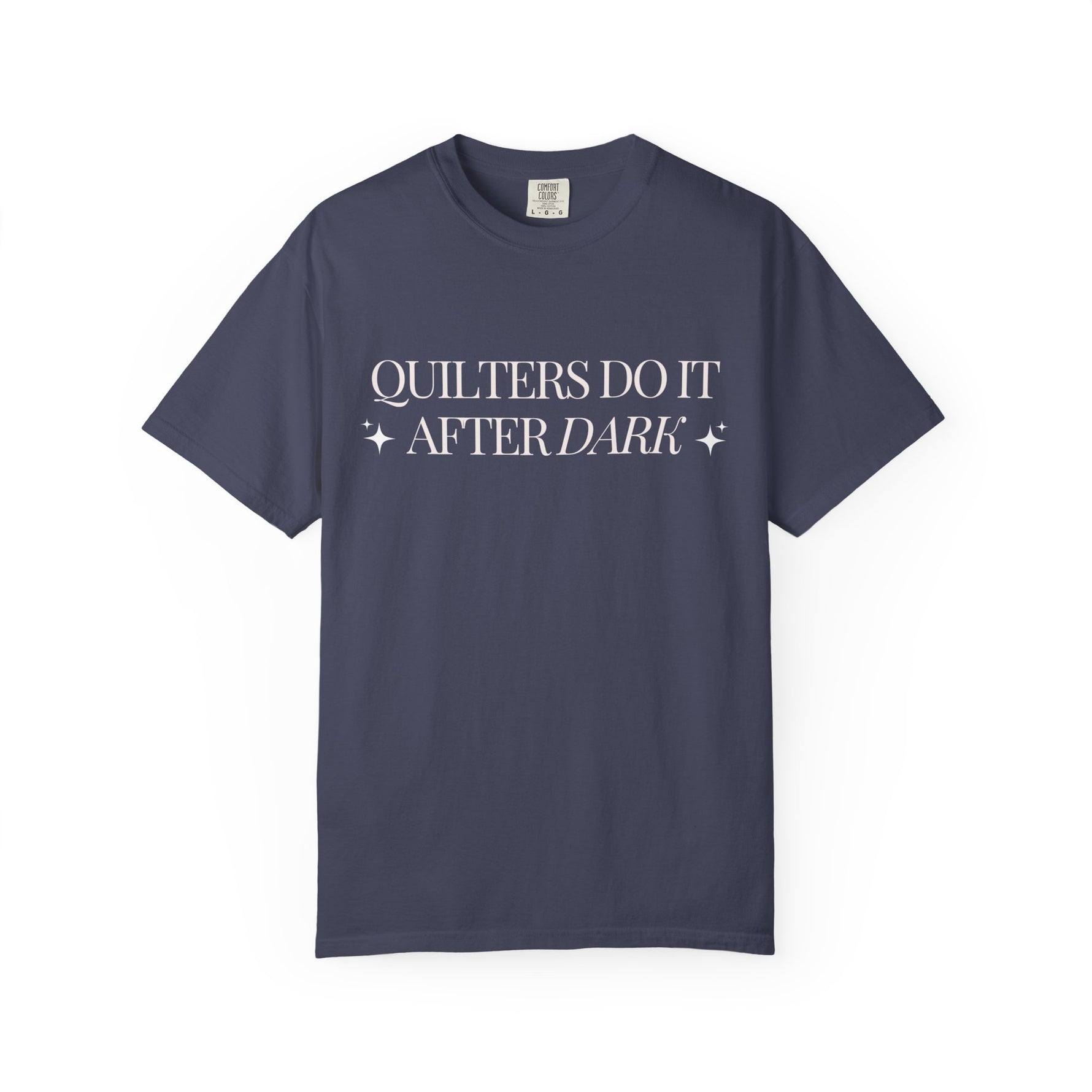 Quilters Do It After Dark Garment-Dyed T-Shirt Denim
