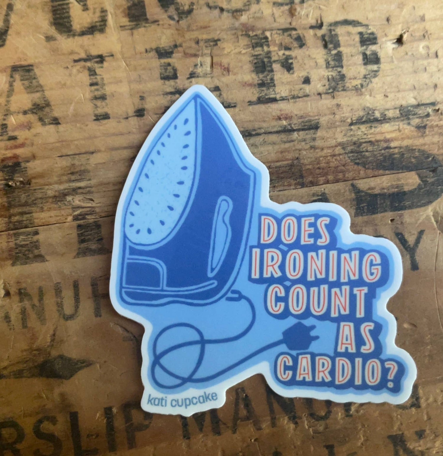 Does Ironing Count - Sticker