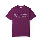 Quilters Do It After Dark Garment-Dyed T-Shirt Boysenberry