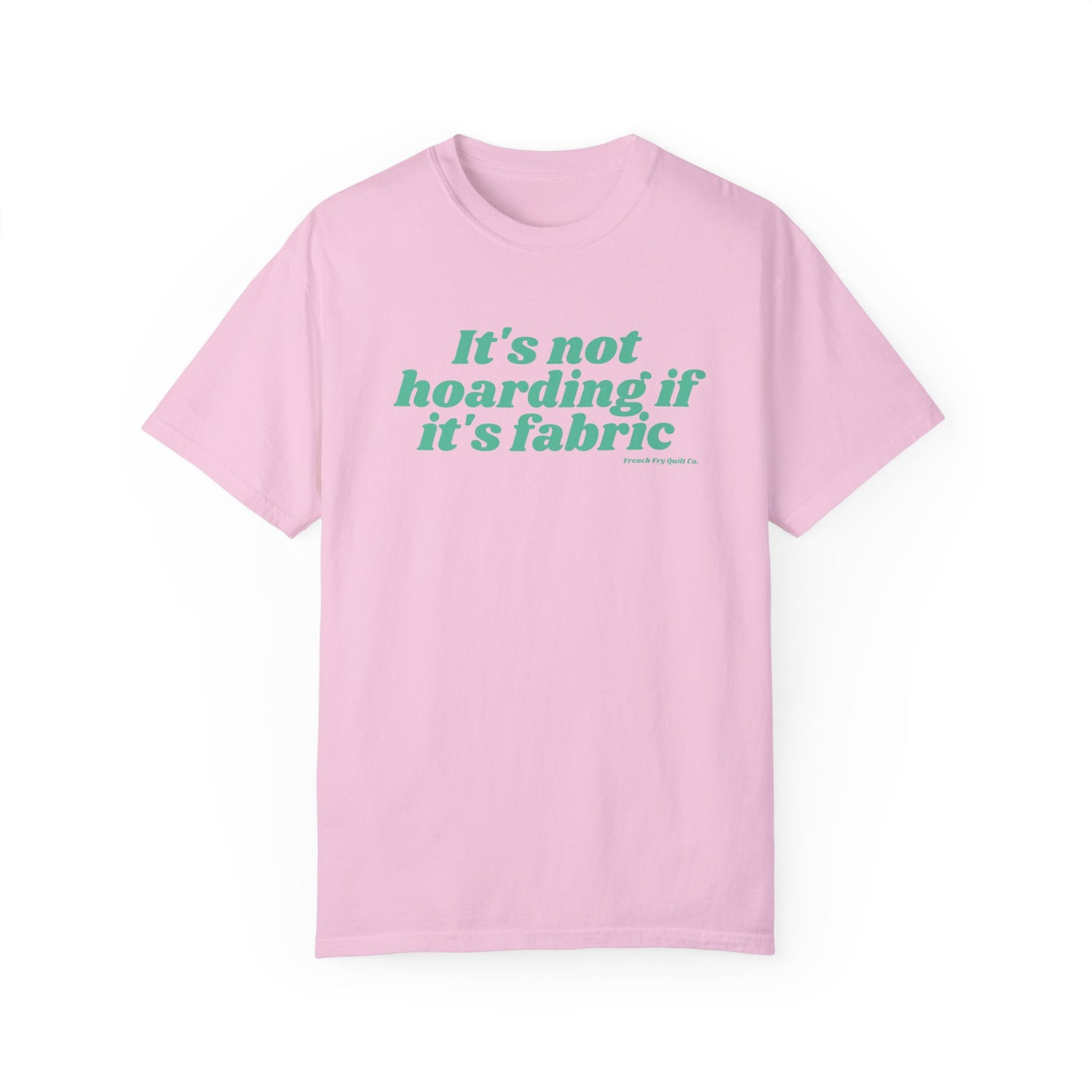 "It's not hoarding if..." Unisex Garment-Dyed T-shirt