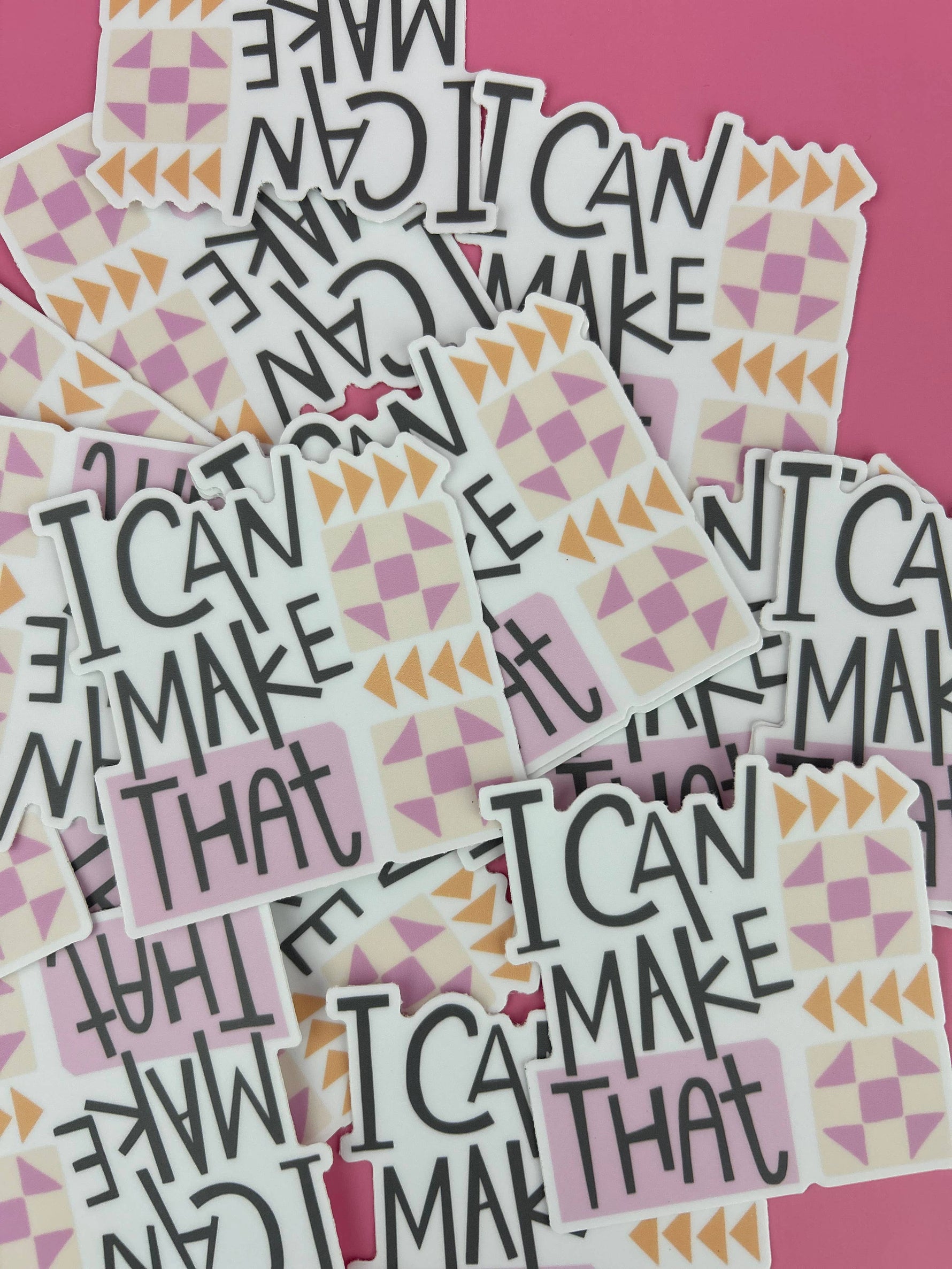 I Can Make That - Sticker