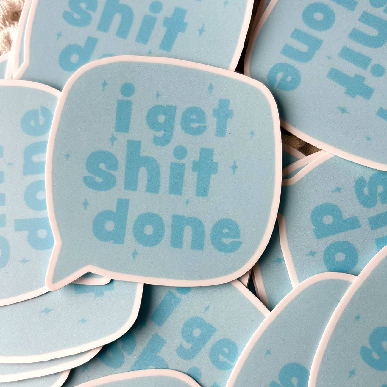 I Get Shit Done - Sticker (Unpackaged)
