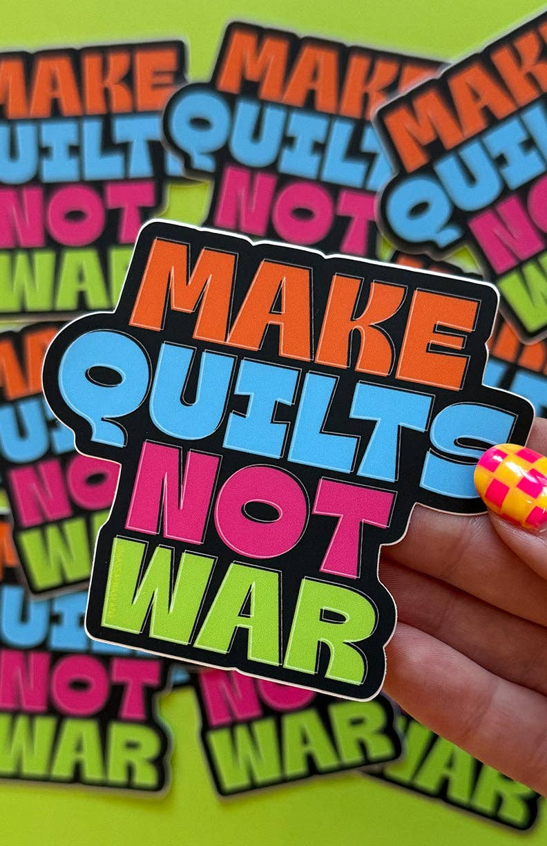 Make Quilts Not War Sticker