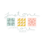 Just One More - Sticker (Unpackaged)