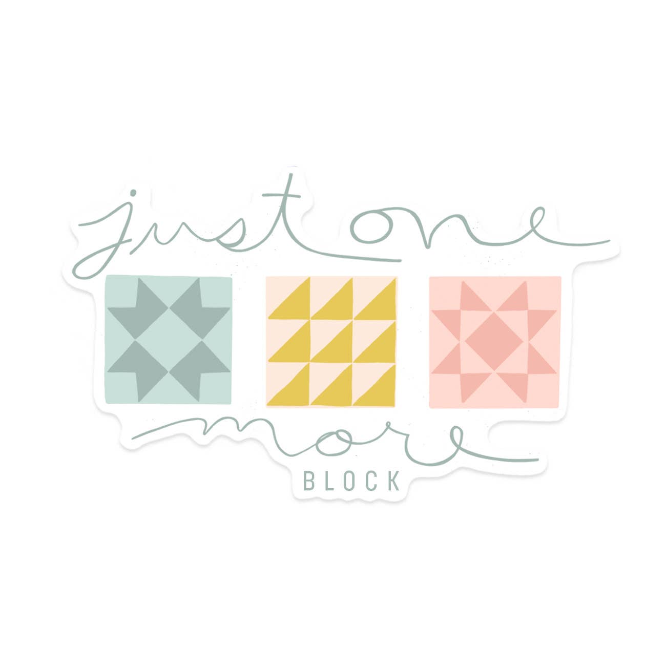 Just One More - Sticker (Unpackaged)