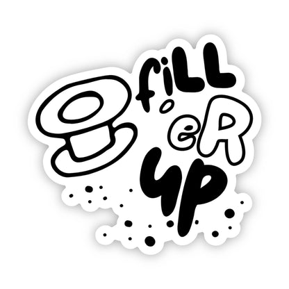 Fill 'Er Up Bobbin Sticker