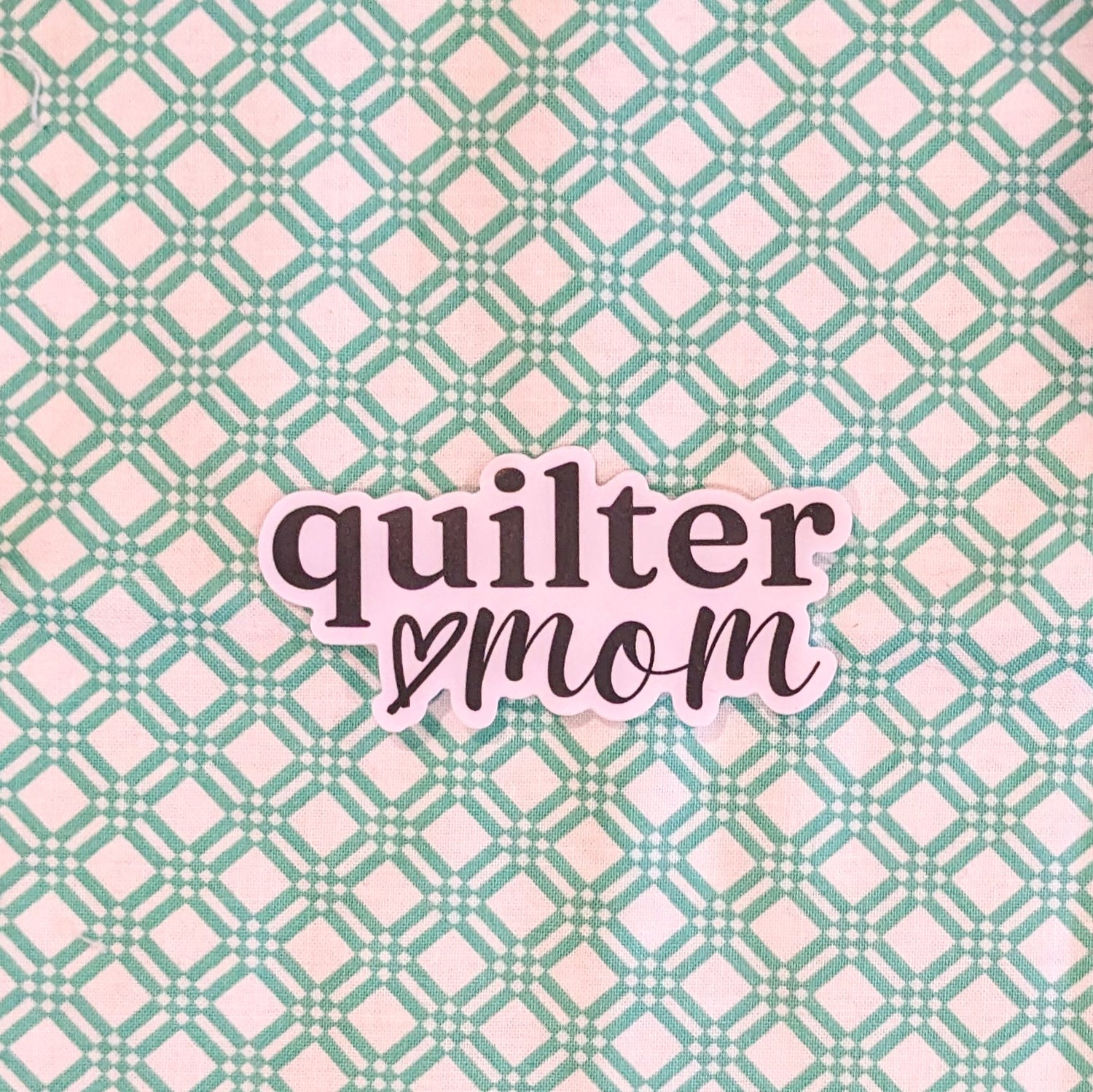 Quilter Mom Vinyl Sticker