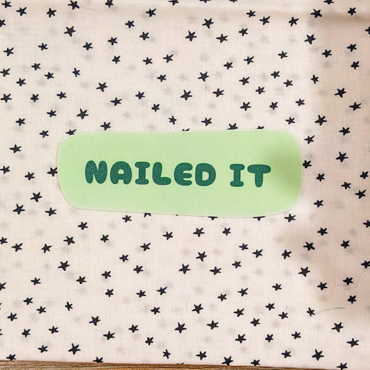 Nailed It Vinyl Sticker