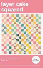Layer Cake Squared Quilt Pattern - Printed