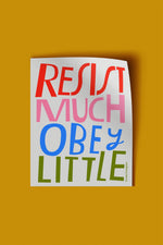 Resist Much Obey Little Large Sticker
