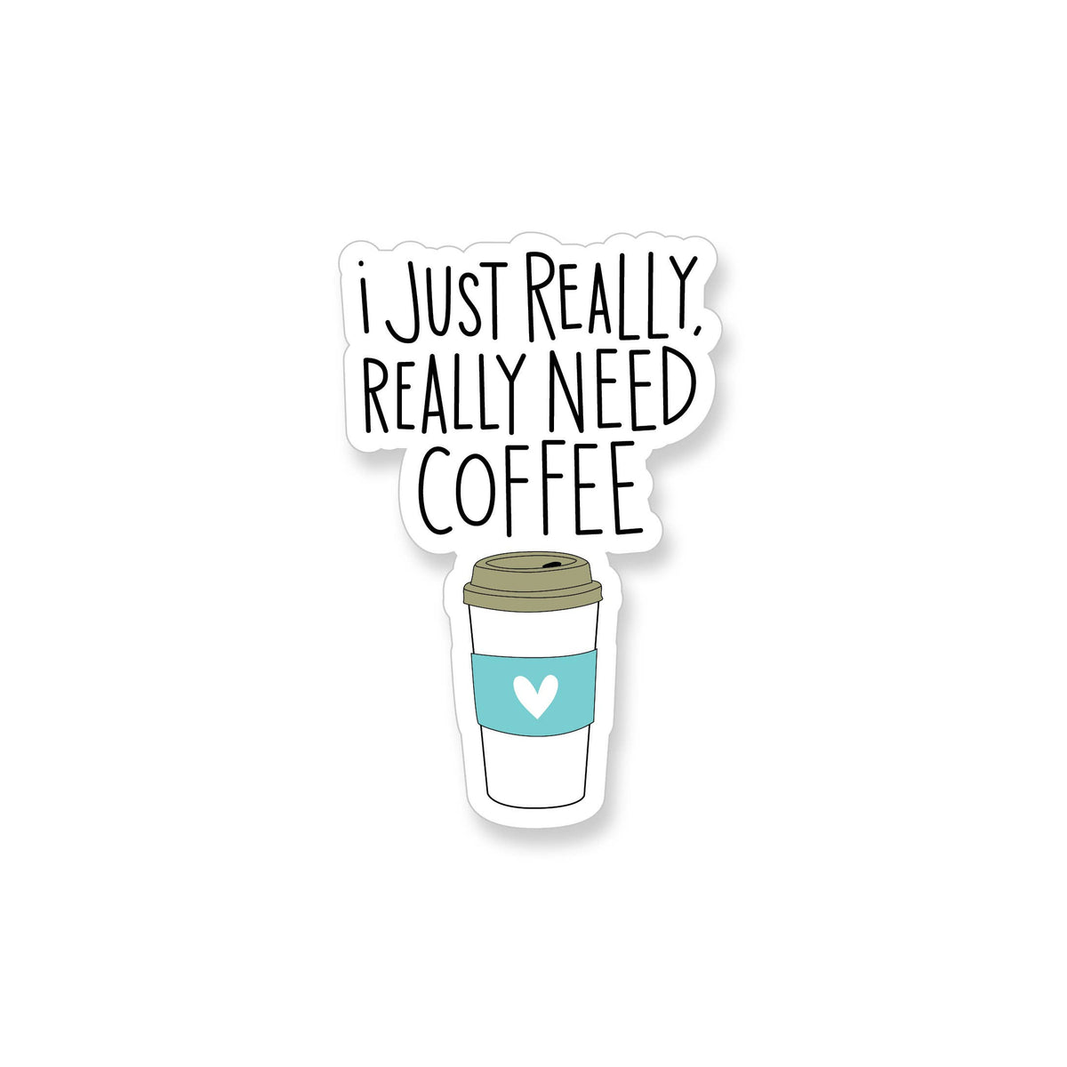 Really Really Need Coffee Vinyl Sticker