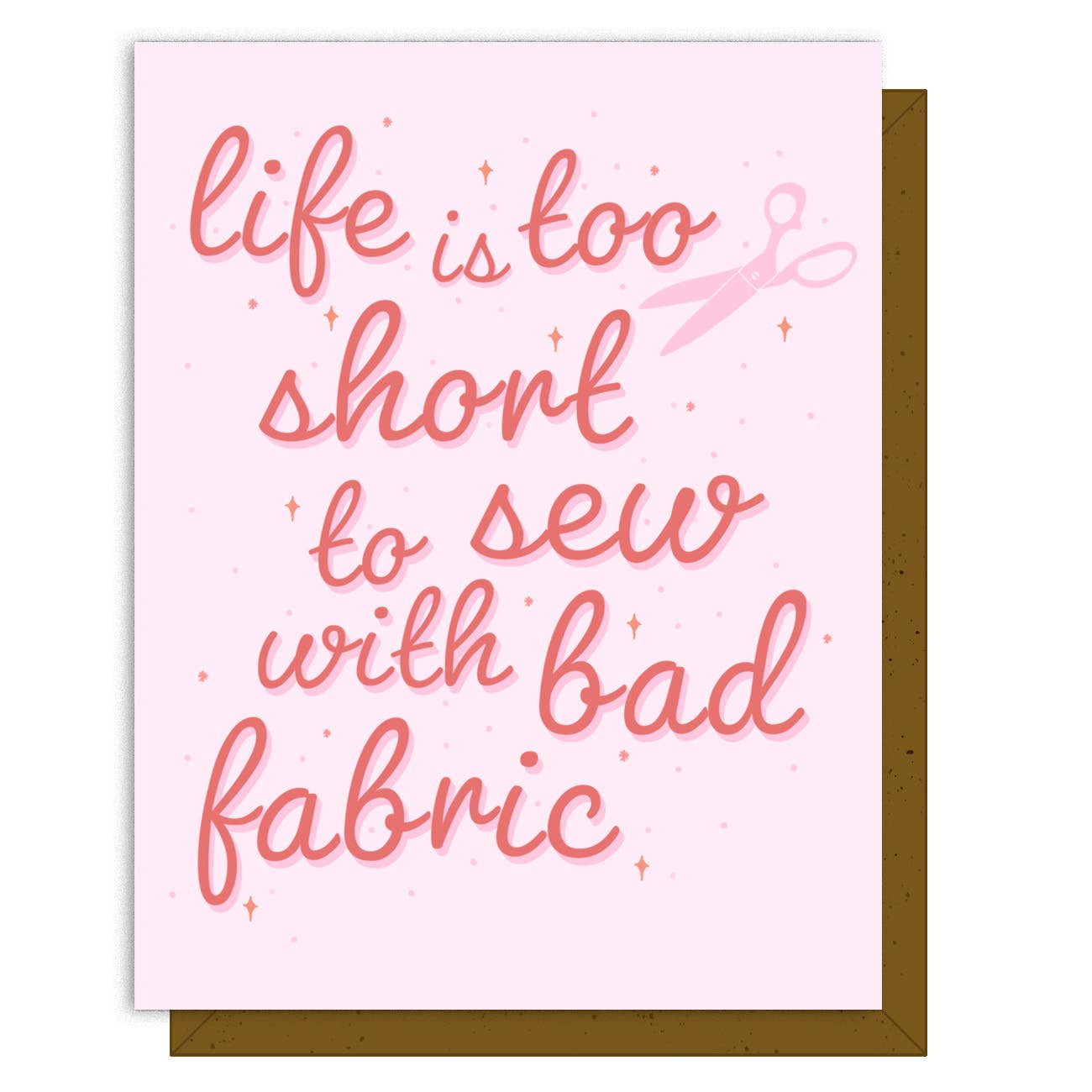 Life Is Too Short - Greeting Card