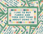 I Like to Buy Fabric Waterproof Vinyl Sticker