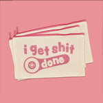 I Get Shit Done - 3Pk