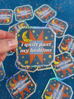 Past Bedtime | 2.5" Glitter Quilt Sticker