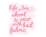 Life Is Too Short - Sticker