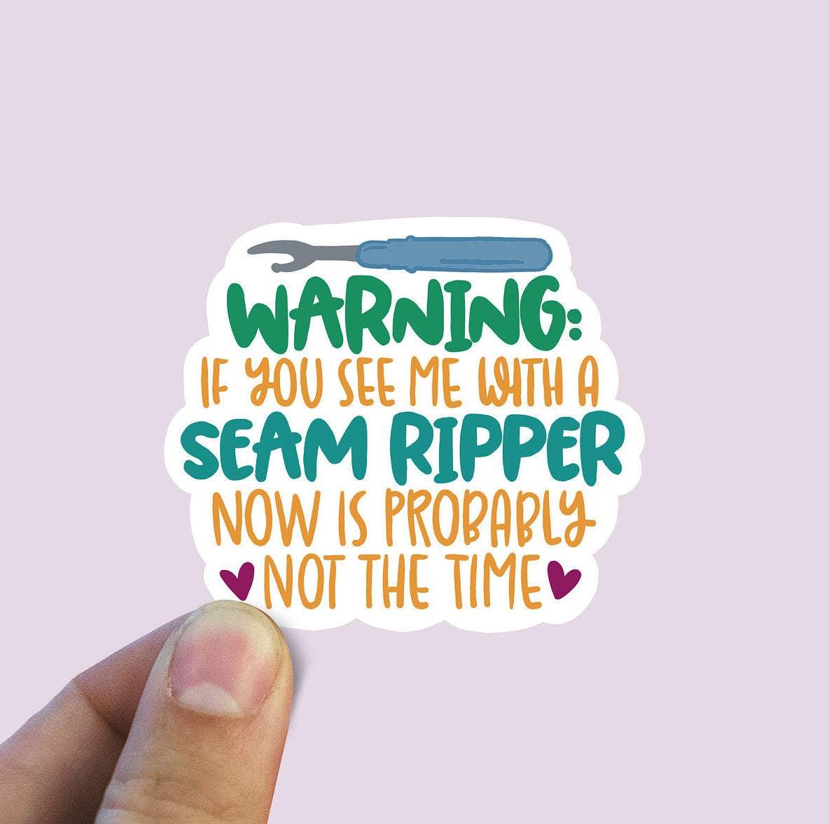 Warning If You See Me With A Seam Ripper Vinyl Sticker: Die cut unpackaged