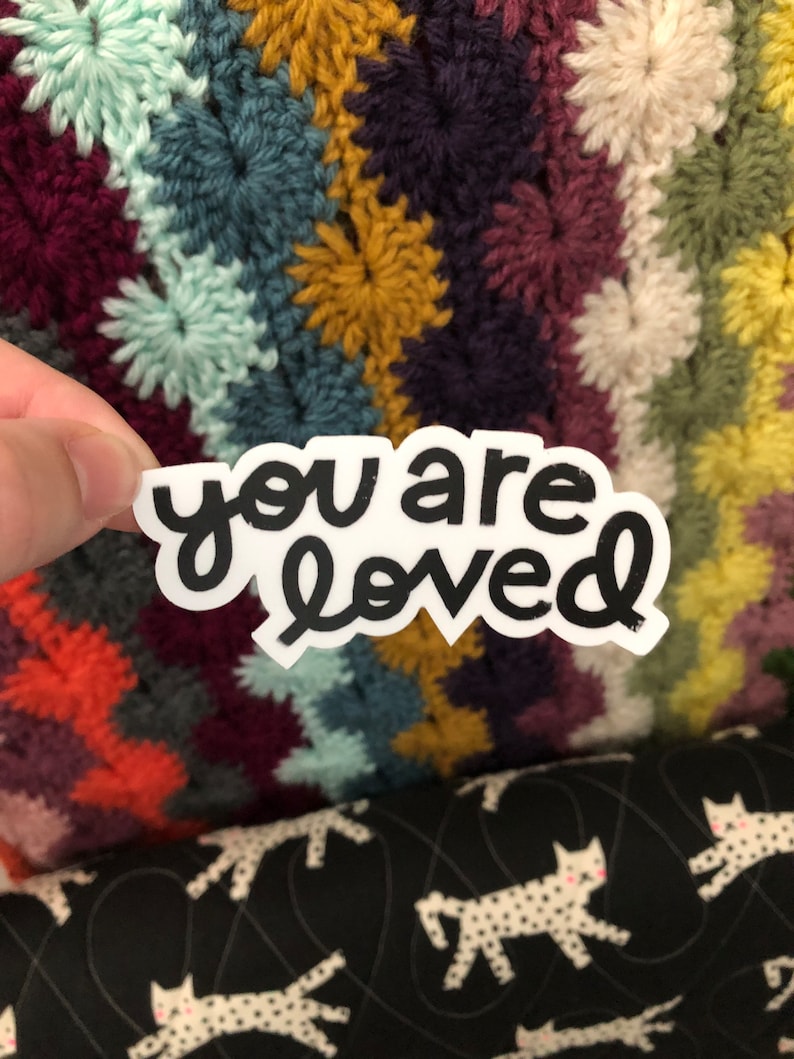 You Are Loved Sticker