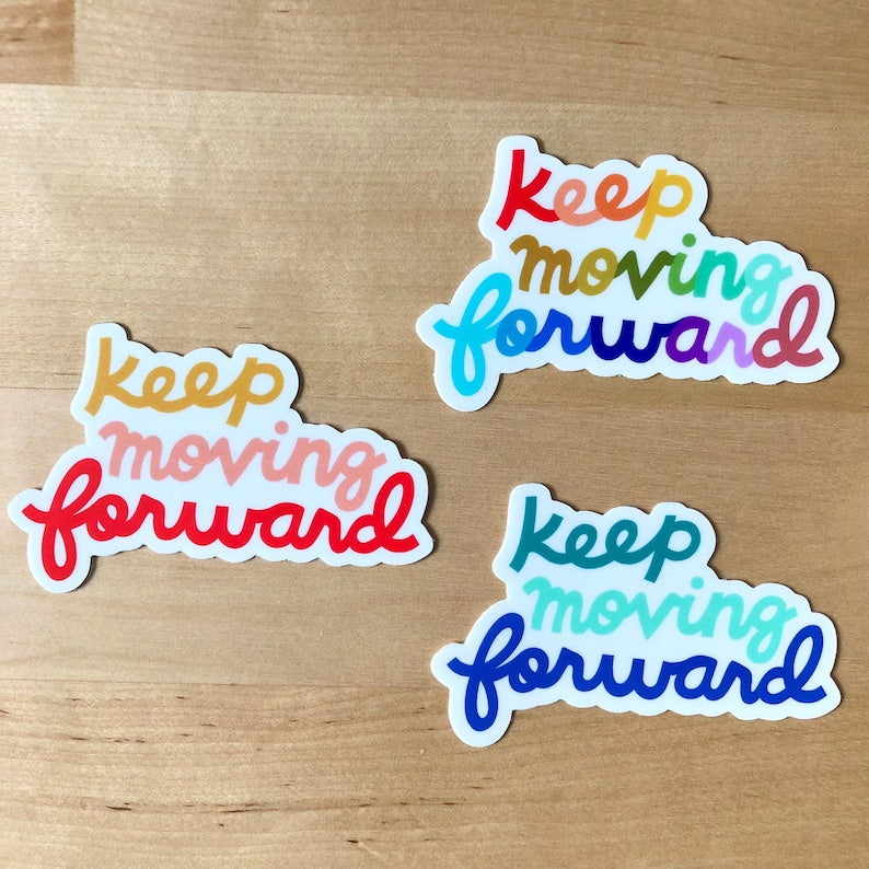 Keep Moving Forward Sticker – French Fry Quilt Company