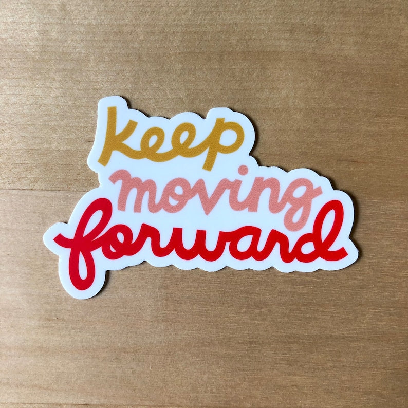 Keep Moving Forward Sticker Warm Colors