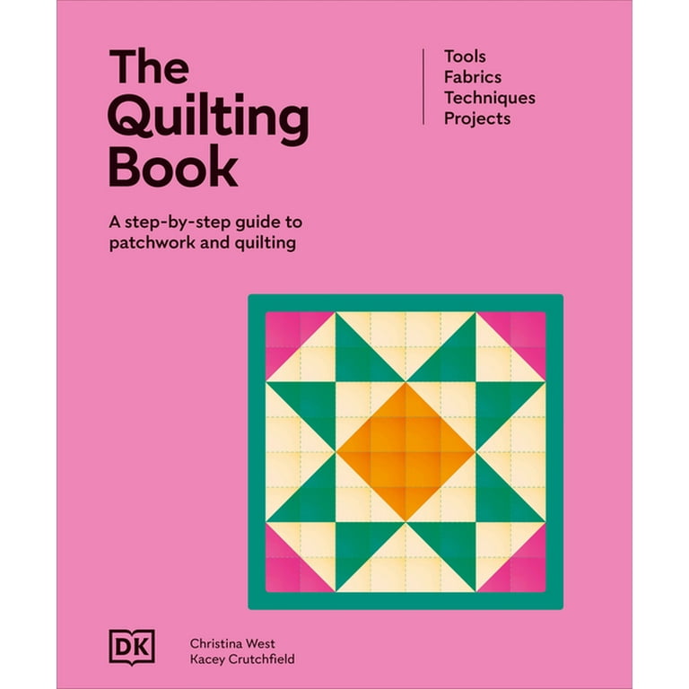 *PREORDER* The Quilting Book by Christina West and Kacey Crutchfield