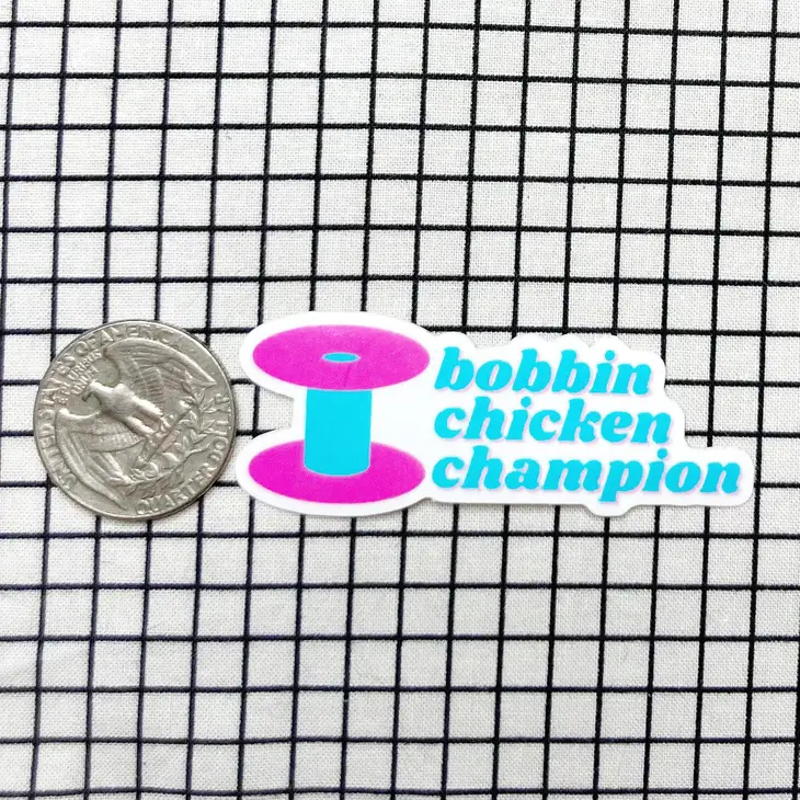 Bobbin Chicken Champion Sewing Quilting Sticker