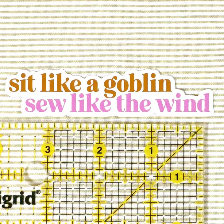 Sit Like A Goblin Sewing Quilting Sticker